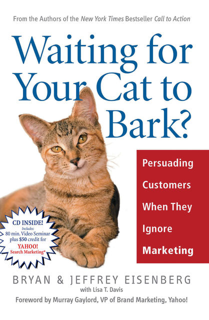 Waiting for Your Cat to Bark?, Bryan Eisenberg, Jeffrey Eisenberg