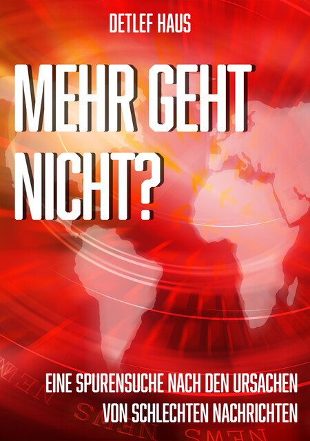 Mehr geht nicht, Detlef Haus