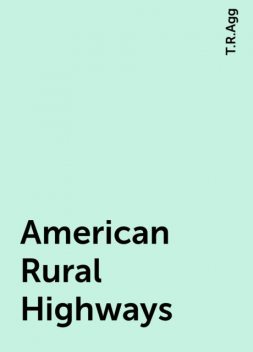 American Rural Highways, T.R.Agg