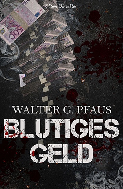 Blutiges Geld, Walter G. Pfaus
