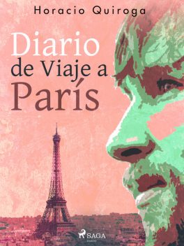 Diario de Viaje a París, Horacio Quiroga
