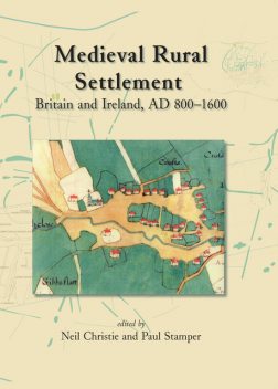 Medieval Rural Settlement, Hajnalka Herold, Neil Christie, Paul Stamper