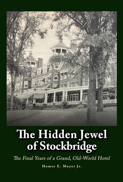 The Hidden Jewel of Stockbridge, Homer E. Moyer Jr.