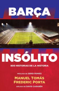 Barça Insólito, Frederic Porta, Manuel Tomás