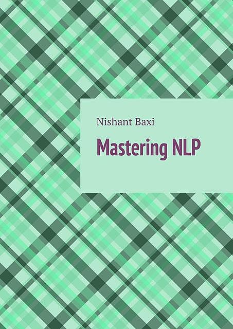 Mastering NLP, Nishant Baxi