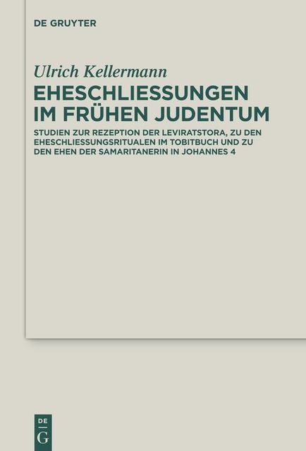 Eheschließungen im frühen Judentum, Ulrich Kellermann