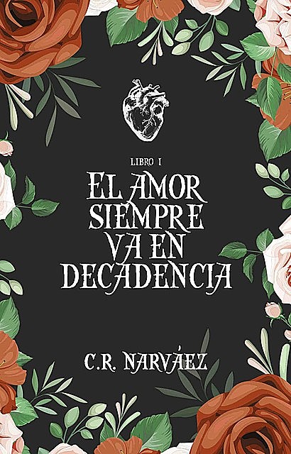 El amor siempre va en decadencia, C.R. Narváez