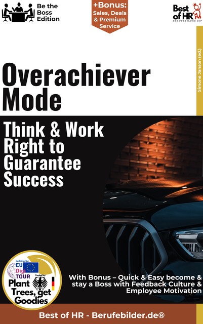 Overachiever Mode – Think & Work Right to Guarantee Success, Simone Janson