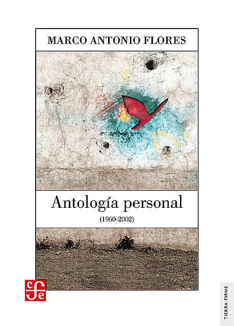 Antología personal (1960–2002), Marco Antonio Flores
