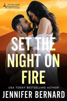 Set the Night on Fire, Jennifer Bernard