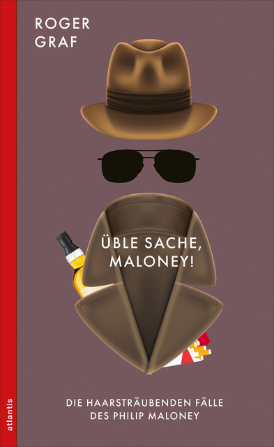 Üble Sache, Maloney, Roger Graf