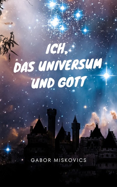 Ich, das Universum und Gott, Gábor Miskovics