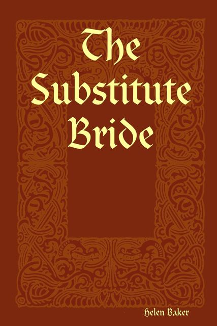 The Substitute Bride, Helen Baker
