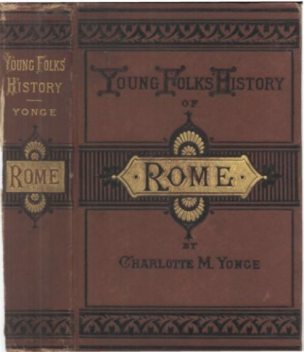 Young Folks' History of Rome, Charlotte Mary Yonge