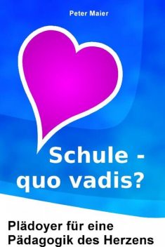 Schule – quo vadis, Peter Maier