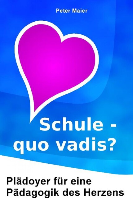 Schule – quo vadis, Peter Maier