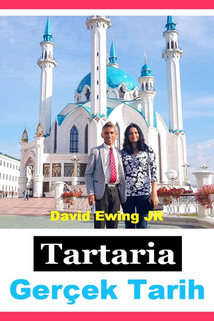 Tartary – Gerçek Tarih, David Ewing Jr