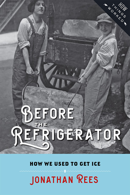 Before the Refrigerator, Jonathan Rees