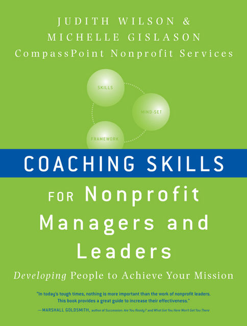 Coaching Skills for Nonprofit Managers and Leaders, Judith Wilson, Michelle Gislason