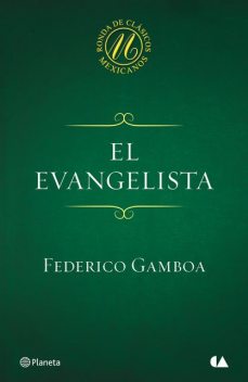 El evangelista, Federico Gamboa