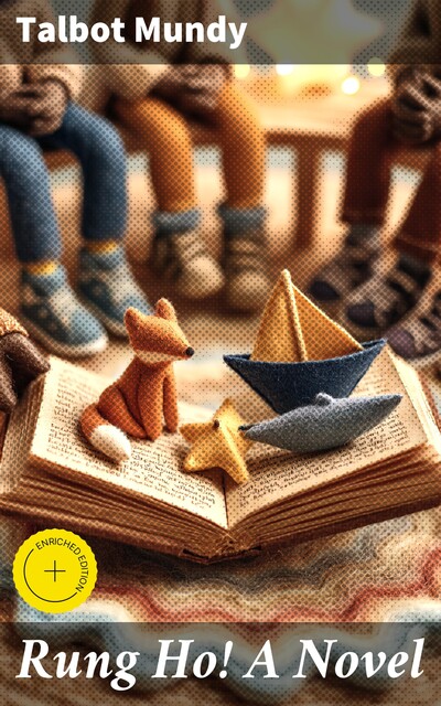 Rung Ho! A Novel, Talbot Mundy