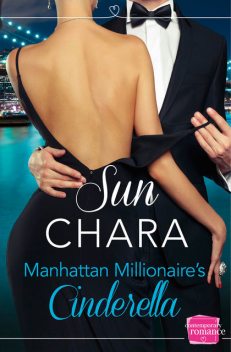 Manhattan Millionaire’s Cinderella: HarperImpulse Contemporary Romance, Sun Chara