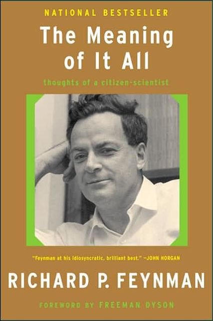 The Meaning of It All, Richard Feynman