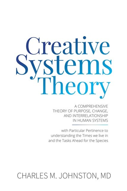 Creative Systems Theory, Charles Johnston