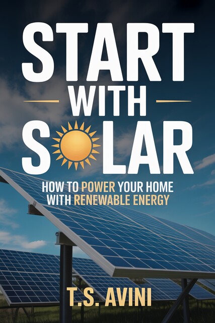 Start with Solar, T. S Avini