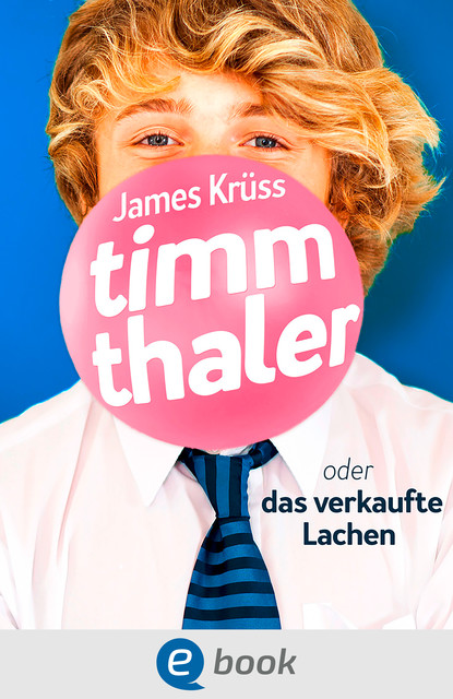 Timm Thaler oder Das verkaufte Lachen, James Krüss