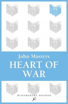 Heart of War, John Masters