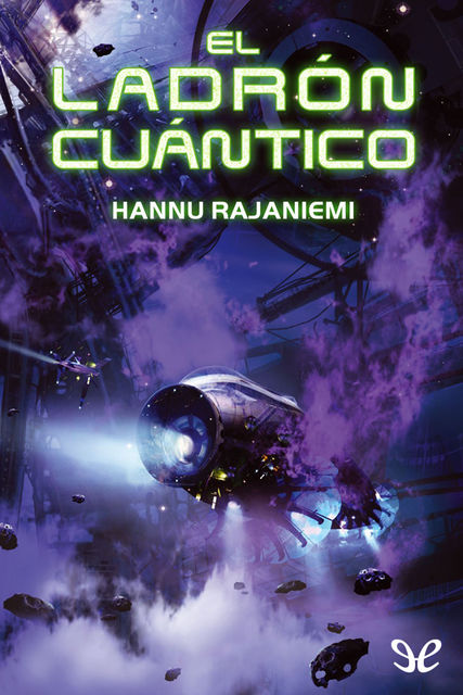 El ladrón cuántico, Hannu Rajaniemi