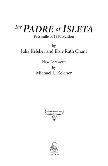 The Padre of Isleta, Elsie Ruth Chant, Julia Keleher