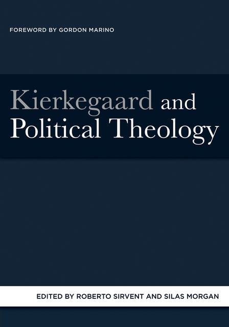 Kierkegaard and Political Theology, Roberto Sirvent