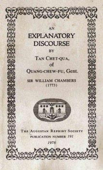An Explanatory Discourse by Tan Chet-qua of Quang-chew-fu, Gent, Sir William Chambers