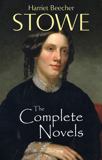 Harriet Beecher Stowe: The Complete Novels (Book House), Harriet Beecher Stowe, Book House