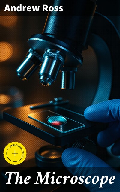 The Microscope, Andrew Ross