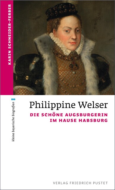 Philippine Welser, Karin Schneider-Ferber