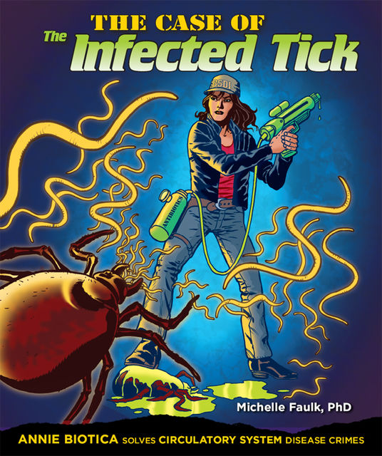 The Case of the Infected Tick, Michelle Faulk