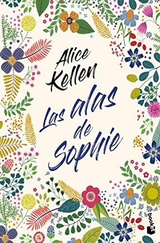 Las alas de Sophie (Spanish Edition), Alice Kellen