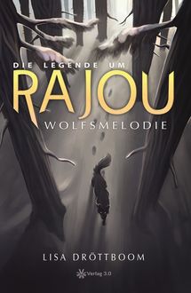 Die Legende um Rajou – Wolfsmelodie, Lisa Dröttboom