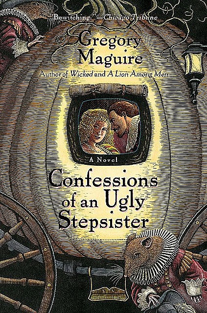 Confessions of an Ugly Stepsister, Gregory Maguire