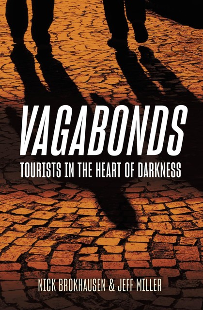 Vagabonds, Jeff Miller, Nick Brokhausen