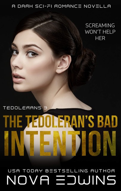 The Tedoleran's Bad Intention, Nova Edwins