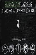 Making a Tennis Court, George Walsh