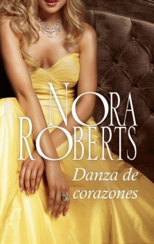 Danza de corazones, Nora Roberts