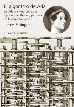 El algoritmo de Ada. La vida de Ada Lovelace, James Essinger