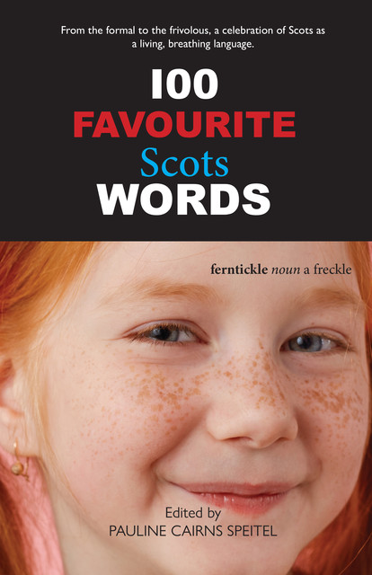 100 Favourite Scots Words, Pauline Cairns Speitel