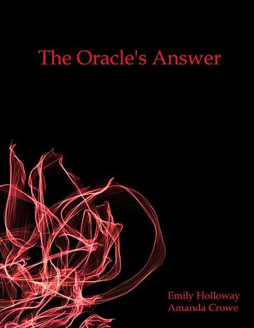 The Oracle's Answer, Amanda Crowe, Emily Holloway