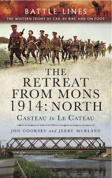 The Retreat from Mons 1914: North, Jerry Murland, Jon Cooksey